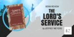 Book Review: “The Lord’s Service” by Jeffrey Meyers